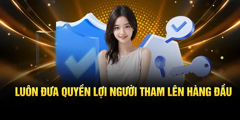 Luôn đưa lợi ích người tham lên hàng đầu