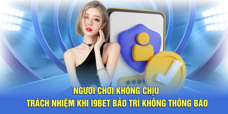 Một số trường hợp miễn trừ trách nhiệm cho người chơi tại i9bet