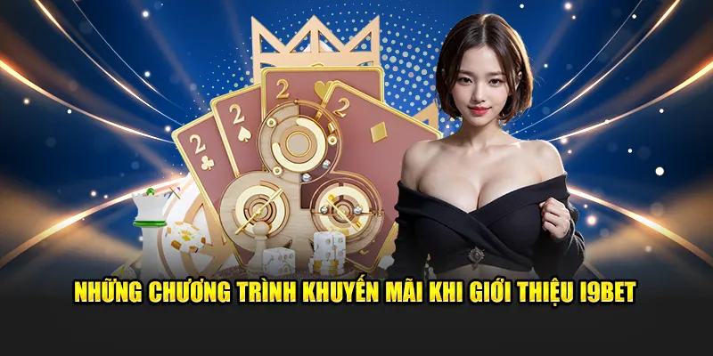 Những chương trình khuyến mãi của i9bet